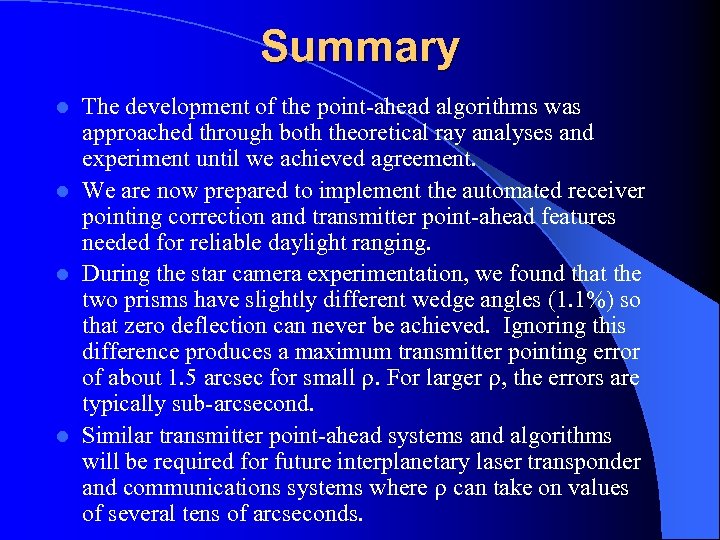 Summary The development of the point-ahead algorithms was approached through both theoretical ray analyses