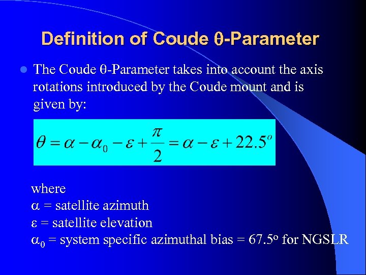 Definition of Coude -Parameter l The Coude -Parameter takes into account the axis rotations