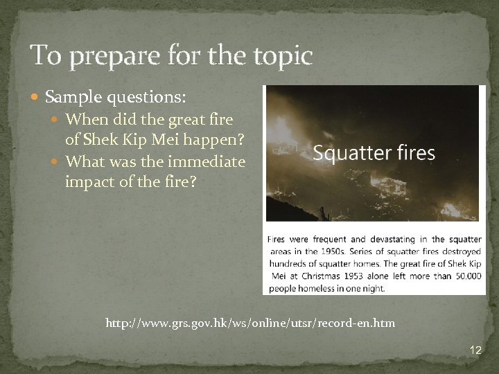 To prepare for the topic Sample questions: When did the great fire of Shek