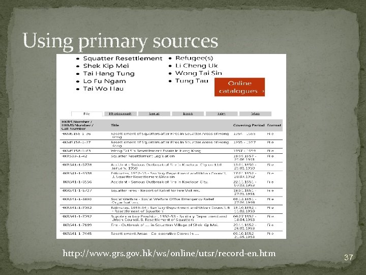 Using primary sources http: //www. grs. gov. hk/ws/online/utsr/record-en. htm 37 