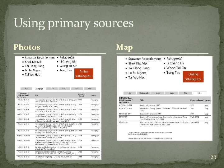 Using primary sources Photos Map 38 