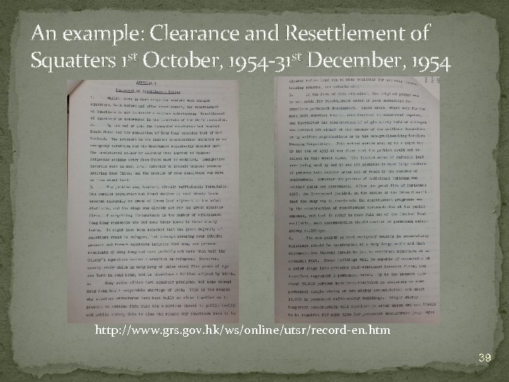 An example: Clearance and Resettlement of Squatters 1 st October, 1954 -31 st December,