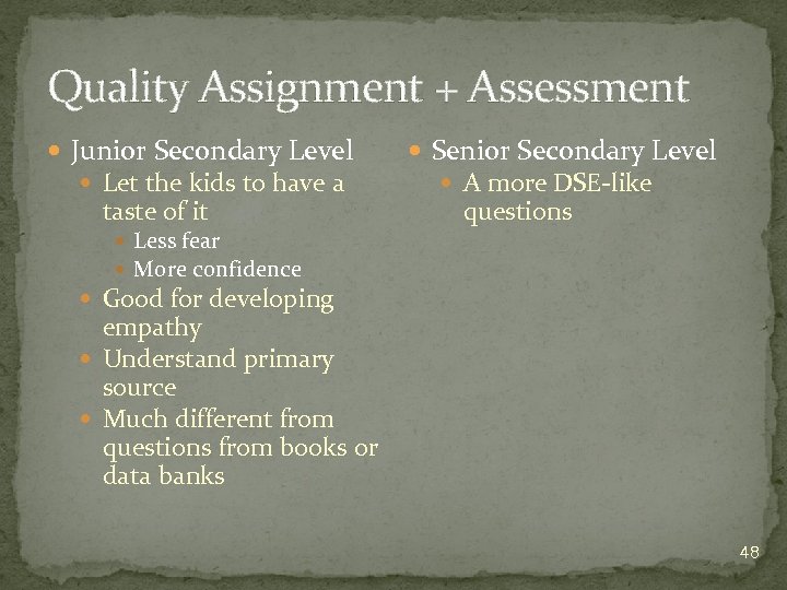Quality Assignment + Assessment Junior Secondary Level Let the kids to have a taste