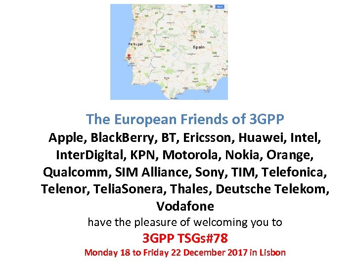 The European Friends of 3 GPP Apple, Black. Berry, BT, Ericsson, Huawei, Intel, Inter.