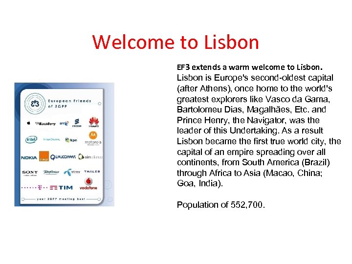 Welcome to Lisbon EF 3 extends a warm welcome to Lisbon is Europe's second-oldest