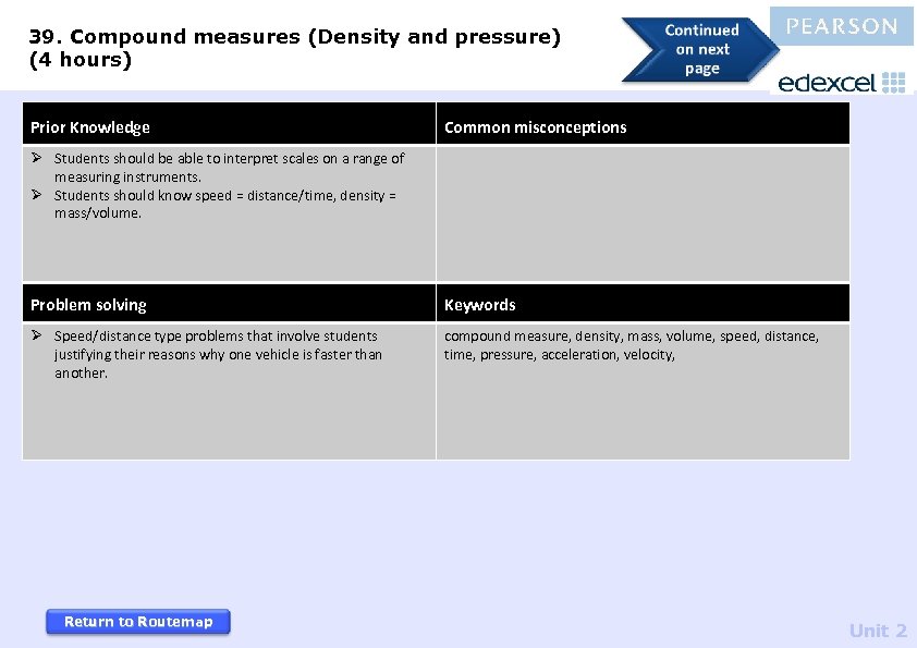39. Compound measures (Density and pressure) (4 hours) Prior Knowledge Common misconceptions Ø Students
