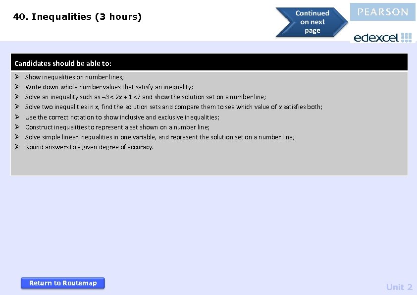 40. Inequalities (3 hours) Candidates should be able to: Ø Ø Ø Ø Show
