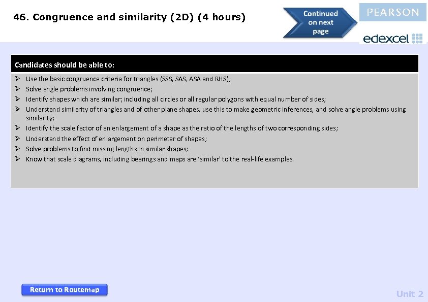 46. Congruence and similarity (2 D) (4 hours) Candidates should be able to: Ø