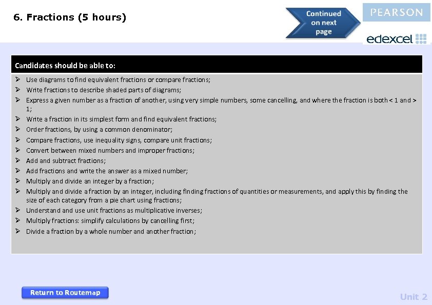 6. Fractions (5 hours) Candidates should be able to: Ø Use diagrams to find