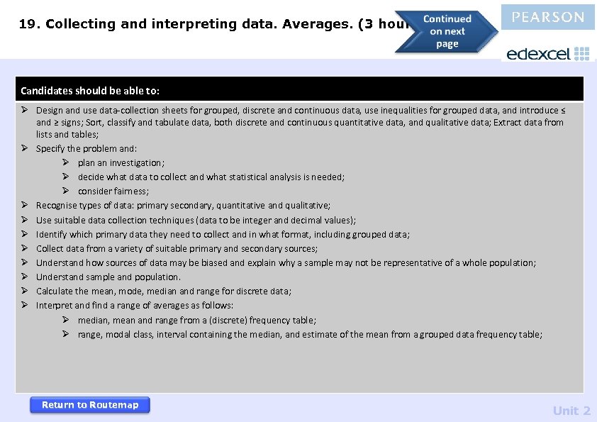 19. Collecting and interpreting data. Averages. (3 hours) Candidates should be able to: Ø