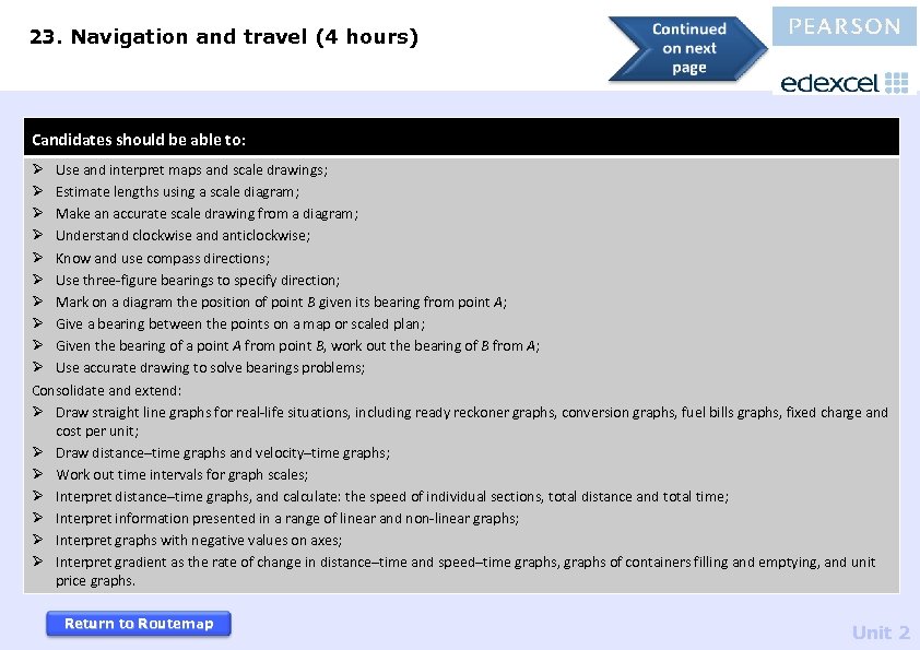 23. Navigation and travel (4 hours) Candidates should be able to: Ø Use and