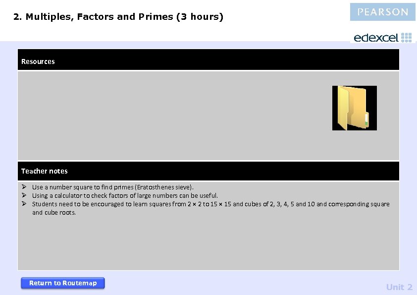 2. Multiples, Factors and Primes (3 hours) Resources Teacher notes Ø Use a number