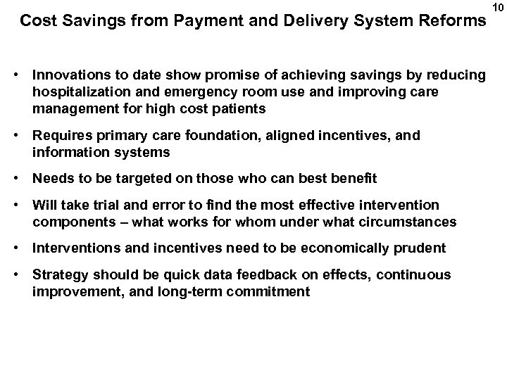 Cost Savings from Payment and Delivery System Reforms • Innovations to date show promise