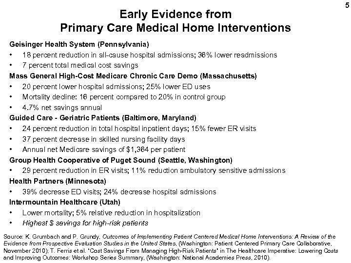 Early Evidence from Primary Care Medical Home Interventions Geisinger Health System (Pennsylvania) • 18