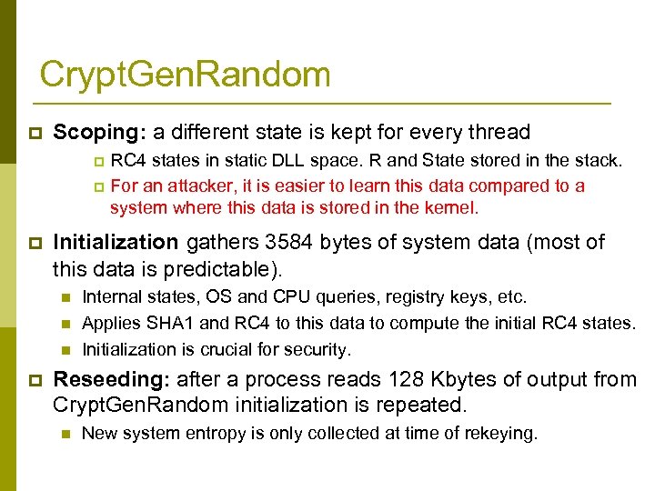 Crypt. Gen. Random p Scoping: a different state is kept for every thread RC