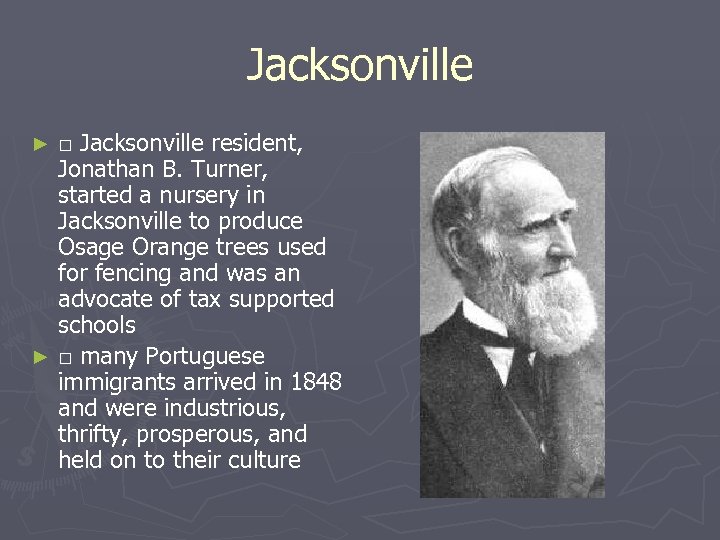 Jacksonville □ Jacksonville resident, Jonathan B. Turner, started a nursery in Jacksonville to produce