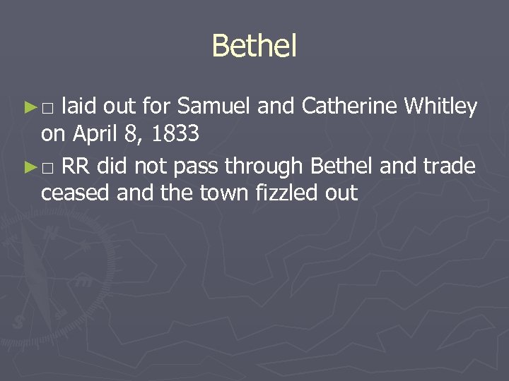 Bethel ►□ laid out for Samuel and Catherine Whitley on April 8, 1833 ►