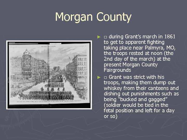 Morgan County □ during Grant’s march in 1861 to get to apparent fighting taking