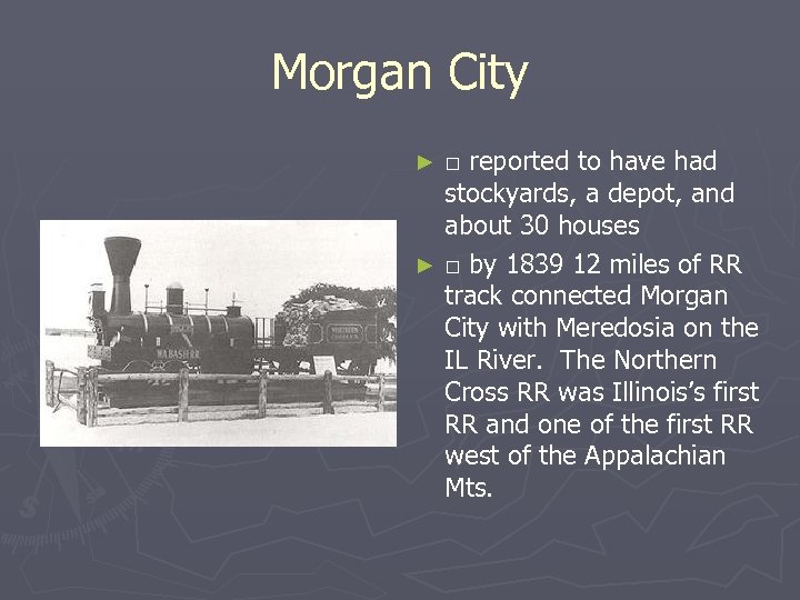 Morgan City □ reported to have had stockyards, a depot, and about 30 houses