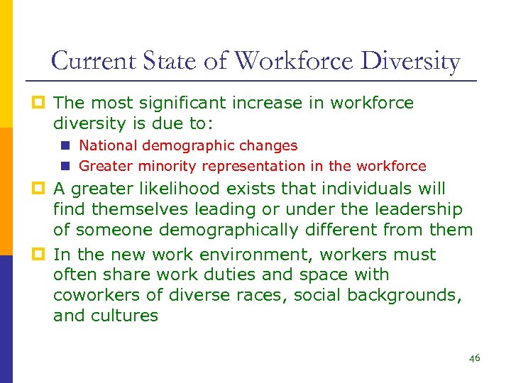 Current State of Workforce Diversity p The most significant increase in workforce diversity is