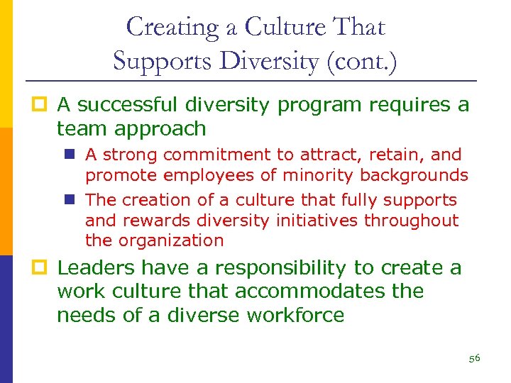 Creating a Culture That Supports Diversity (cont. ) p A successful diversity program requires