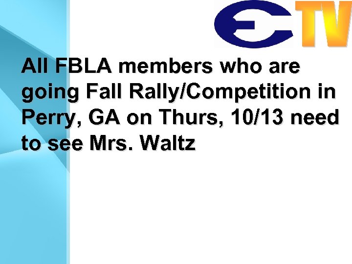 All FBLA members who are going Fall Rally/Competition in Perry, GA on Thurs, 10/13