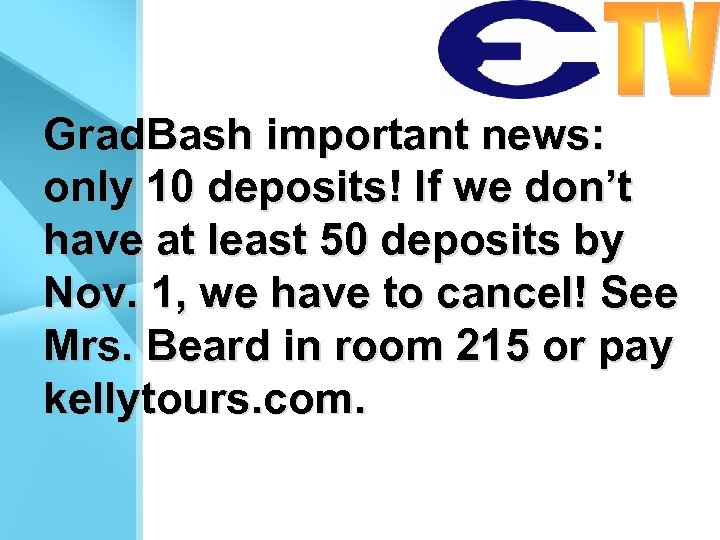 Grad. Bash important news: only 10 deposits! If we don’t have at least 50