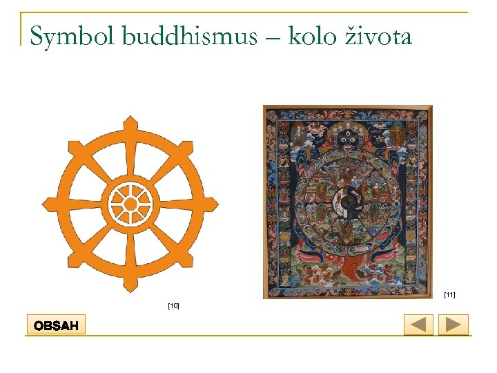 Symbol buddhismus – kolo života [11] [10] 