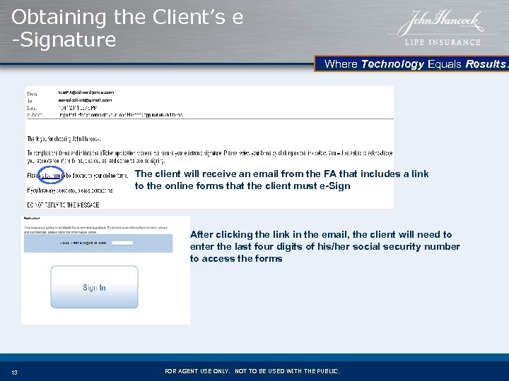 Obtaining the Client’s e -Signature Where Technology Equals Results. test. FA@edwardjones. com sampleclient@gmail. com
