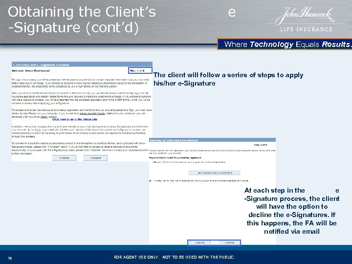 Obtaining the Client’s -Signature (cont’d) e Where Technology Equals Results. The client will follow