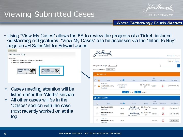 Viewing Submitted Cases Where Technology Equals Results. • Using “View My Cases” allows the