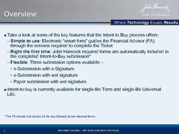 Overview Where Technology Equals Results. Take a look at some of the key features