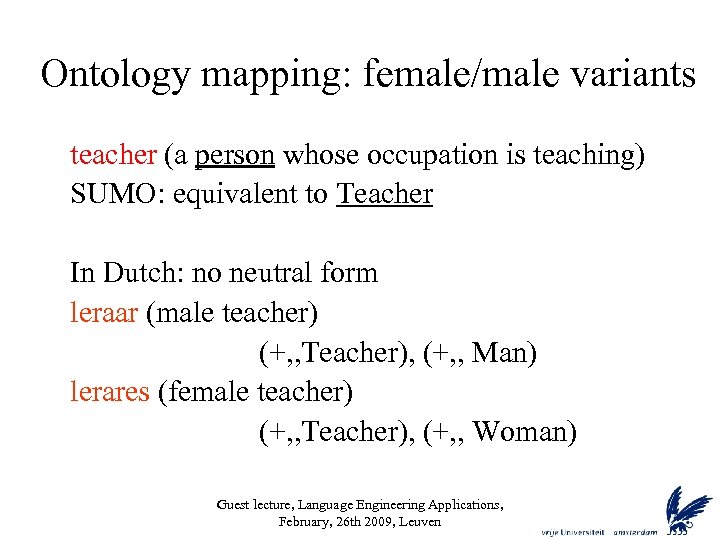 Ontology mapping: female/male variants teacher (a person whose occupation is teaching) SUMO: equivalent to