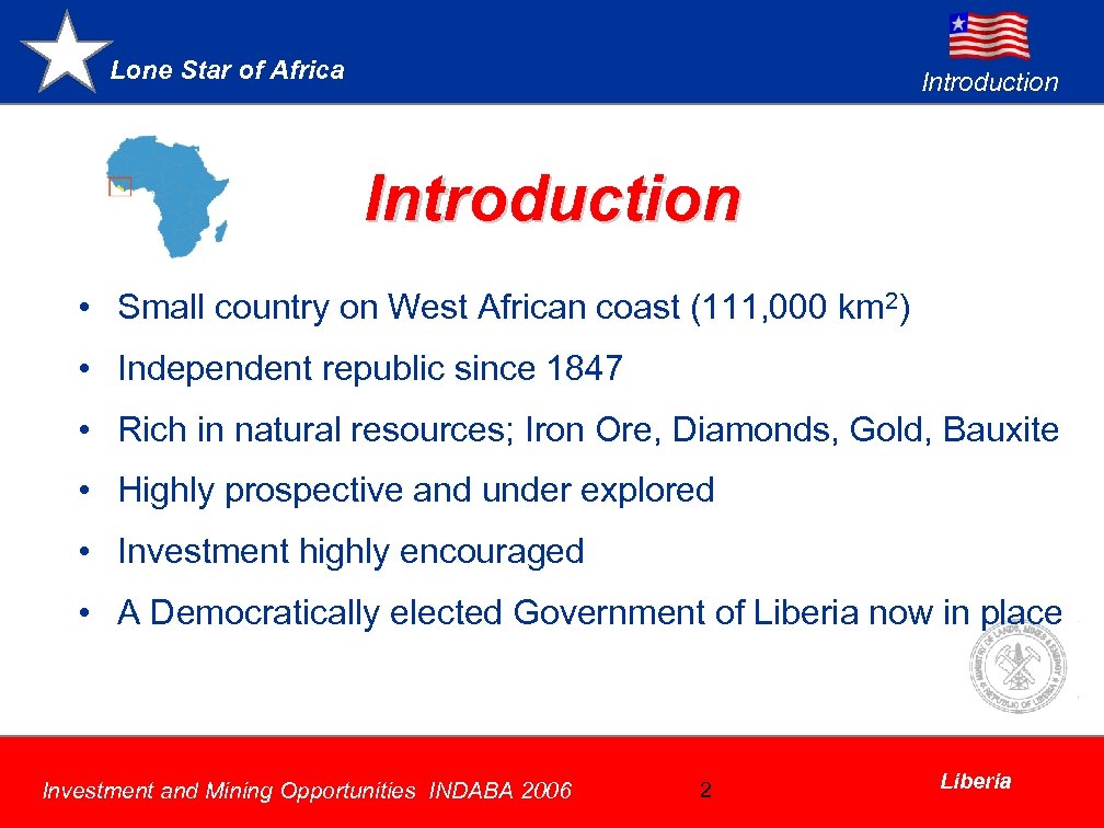 Lone Star of Africa Introduction • Small country on West African coast (111, 000