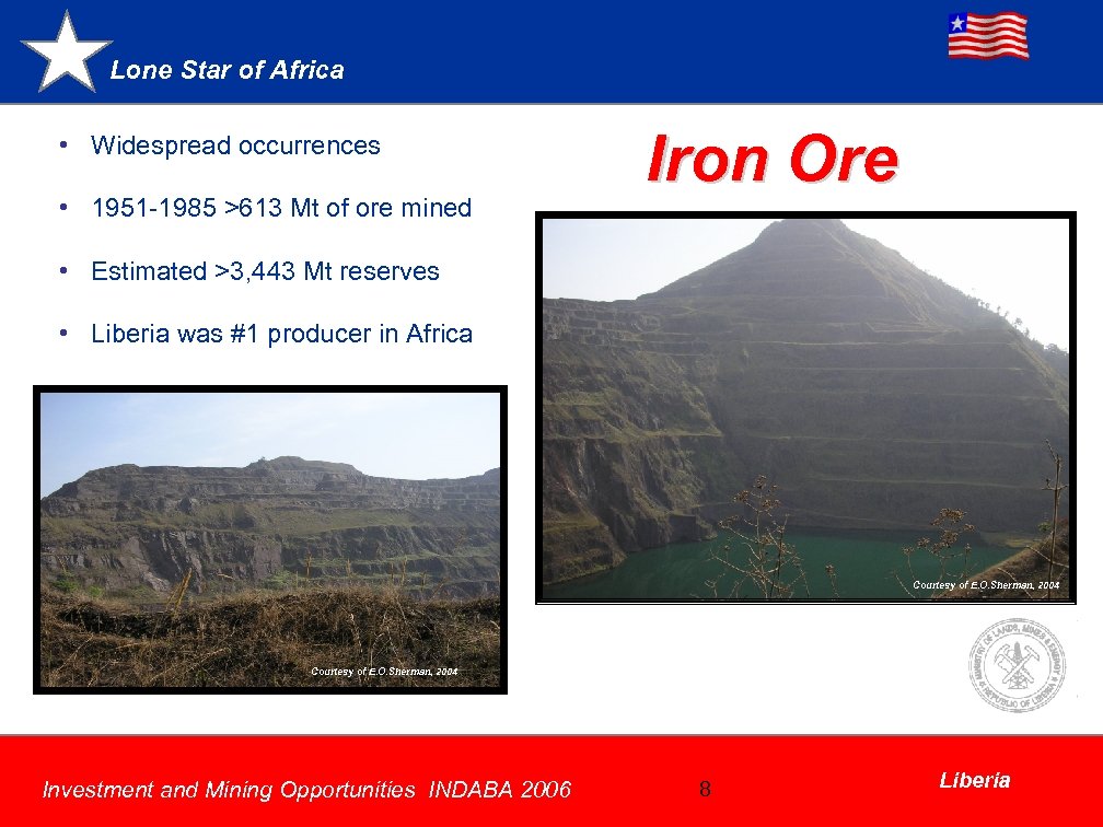 Lone Star of Africa • Widespread occurrences • 1951 -1985 >613 Mt of ore