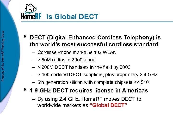 Property of the Home. RF Working Group Is Global DECT • DECT (Digital Enhanced