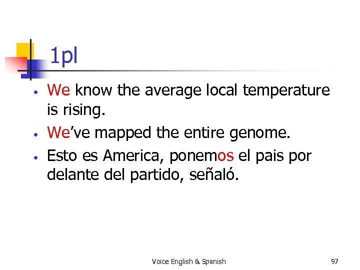 1 pl • • • We know the average local temperature is rising. We’ve
