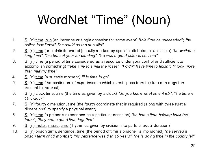 Word. Net “Time” (Noun) 1. 2. 3. 4. 5. 6. 7. 8. 9. 10.