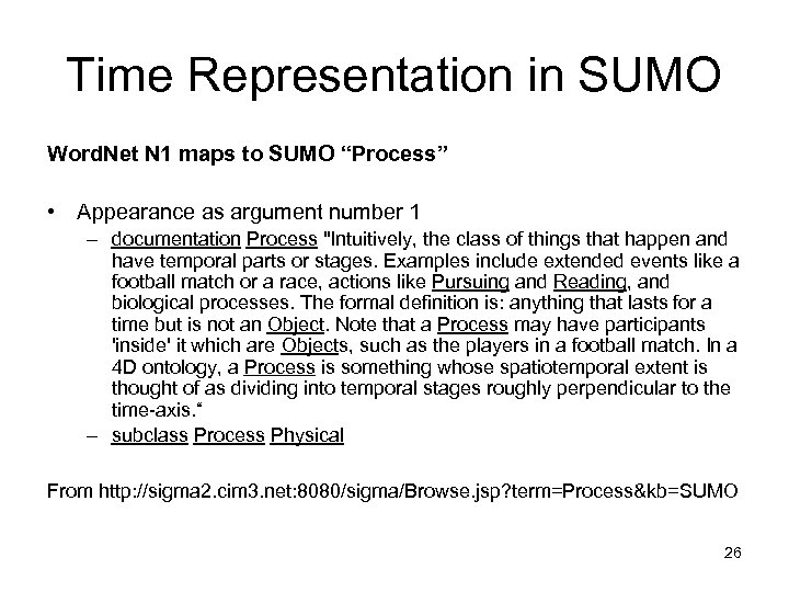 Time Representation in SUMO Word. Net N 1 maps to SUMO “Process” • Appearance