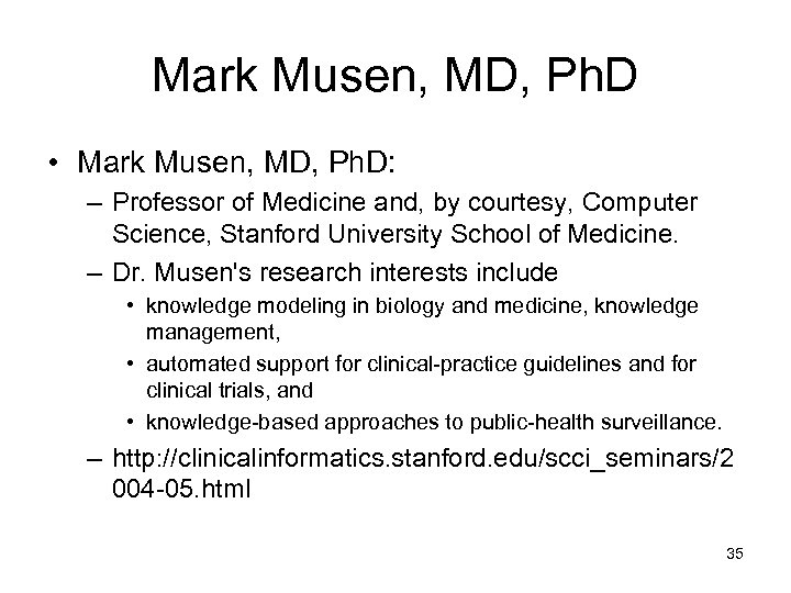 Mark Musen, MD, Ph. D • Mark Musen, MD, Ph. D: – Professor of