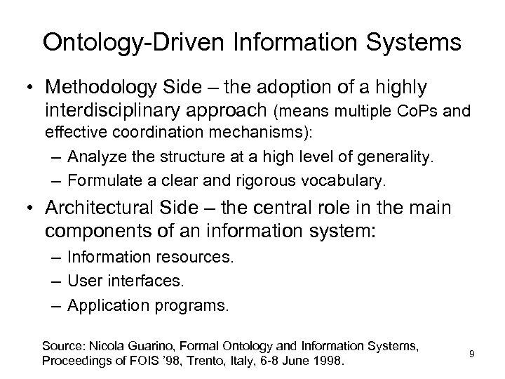 Ontology-Driven Information Systems • Methodology Side – the adoption of a highly interdisciplinary approach