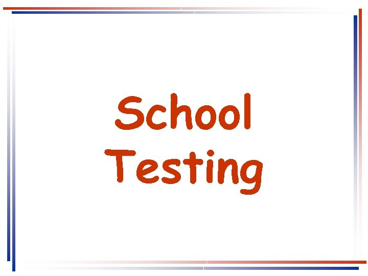 School Testing 