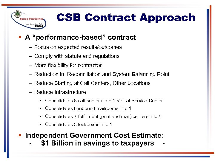 CSB Contract Approach § A “performance-based” contract – Focus on expected results/outcomes – Comply