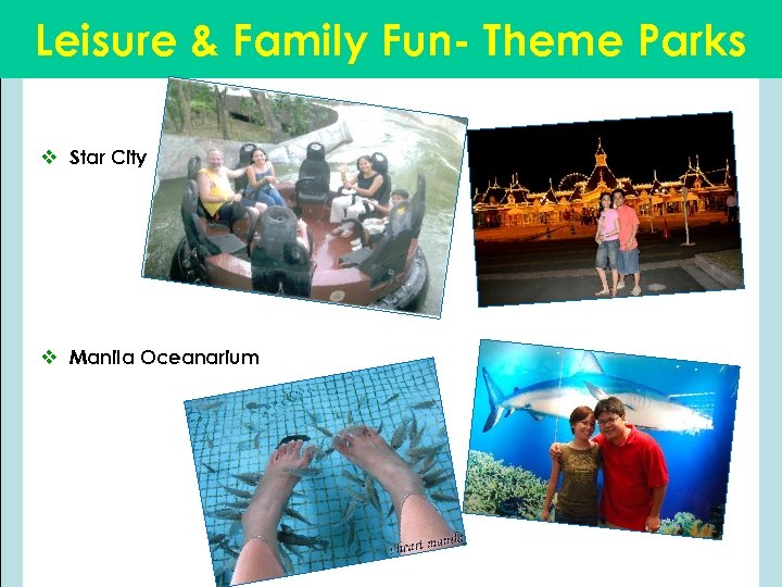 Leisure & Family Fun- Theme Parks v Star City v Manila Oceanarium 