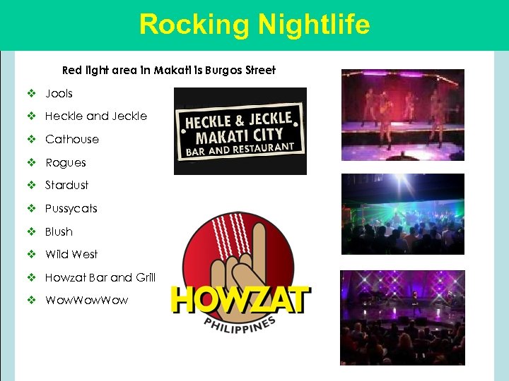 Rocking Nightlife Red light area in Makati is Burgos Street v Jools v Heckle