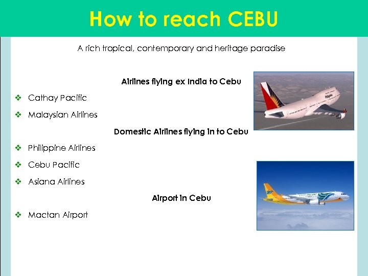 How to reach CEBU A rich tropical, contemporary and heritage paradise Airlines flying ex
