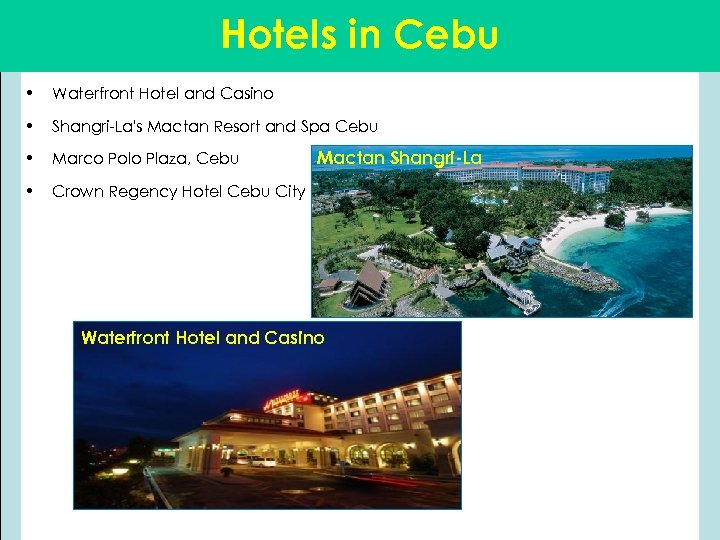 Hotels in Cebu • Waterfront Hotel and Casino • Shangri-La's Mactan Resort and Spa
