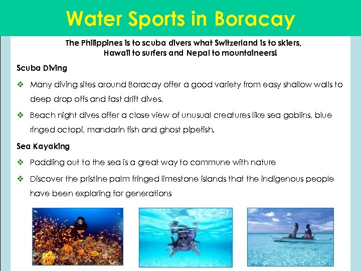 Water Sports in Boracay The Philippines is to scuba divers what Switzerland is to