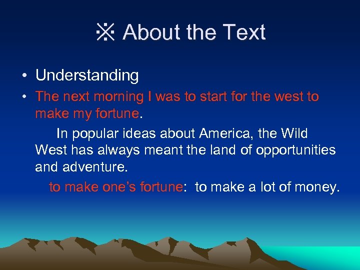 ※ About the Text • Understanding • The next morning I was to start