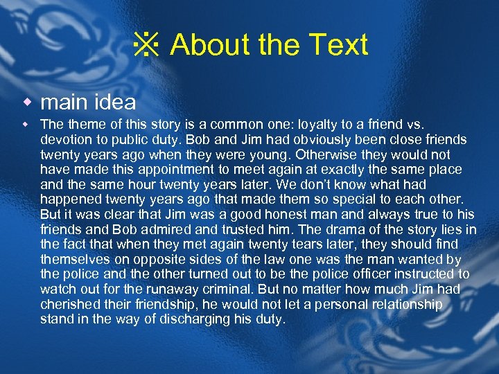 ※ About the Text w main idea w The theme of this story is